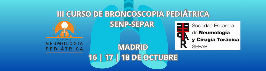 III Curso de Broncoscopia Pediátrica SENP SEPAR